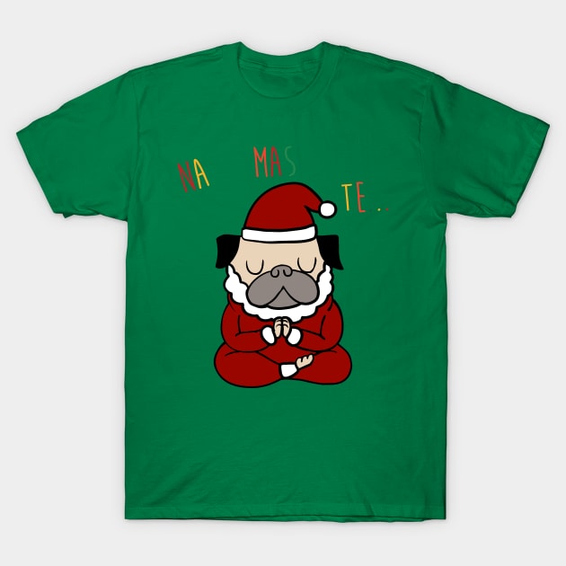 NAMASTE Pug Santa T-Shirt by huebucket